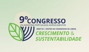 9º Congresso Indústria Portuguesa Agroalimentar