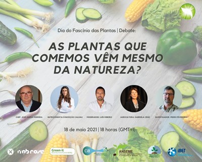 Debate "As plantas que comemos vêm mesmo da natureza?"