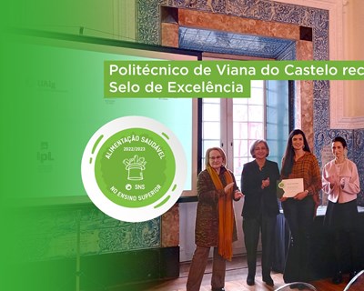 IPVC recebe selo de excelência: alimentação saudável no Ensino Superior