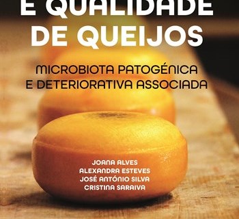 Segurança e Qualidade de Queijos - Microbiota patogénica e deteriorativa associada