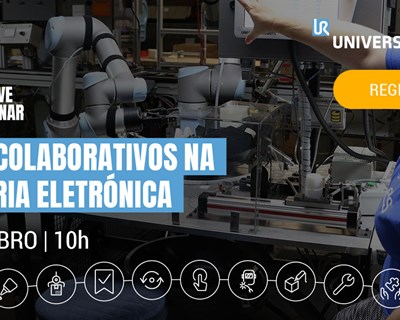 Universal Robots realiza webinar sobre robôs colaborativos na indústria eletrónica